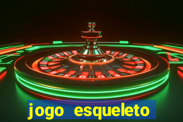 jogo esqueleto explosivo 2